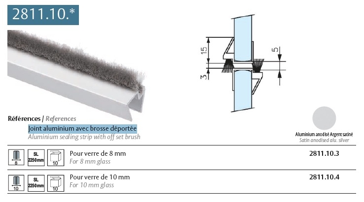Joint aluminium avec brosse déportée pour porte en verre de 8mm [ref.  2811.10.3] AssaAbloy-Stremler : 103.50 €